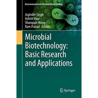 Microbial Biotechnology: Basic Research and Applications [Hardcover]