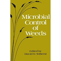 Microbial Control of Weeds [Paperback]