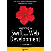 Migrating to Swift from Web Development [Paperback]