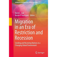 Migration in an Era of Restriction and Recession: Sending and Receiving Nations  [Hardcover]