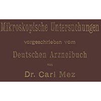 Mikroskopische Untersuchungen: Leitfaden f?r das mikroskopisch -pharmakognostisc [Paperback]