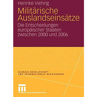 Milit?rische Auslandseins?tze: Die Entscheidungen europ?ischer Staaten zwischen  [Paperback]