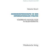 Minderheitenschutz in der internationalen Politik: V?lkerbund und KSZE/OSZE in n [Paperback]