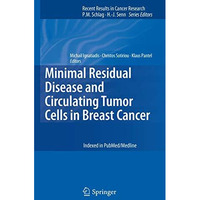 Minimal Residual Disease and Circulating Tumor Cells in Breast Cancer [Hardcover]