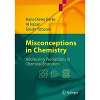 Misconceptions in Chemistry: Addressing Perceptions in Chemical Education [Hardcover]