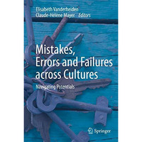 Mistakes, Errors and Failures across Cultures: Navigating Potentials [Hardcover]