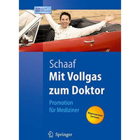 Mit Vollgas zum Doktor: Promotion f?r Mediziner [Paperback]