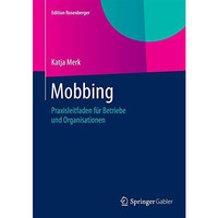 Mobbing: Praxisleitfaden f?r Betriebe und Organisationen [Hardcover]