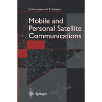 Mobile and Personal Satellite Communications: Proceedings of the 1st European Wo [Paperback]