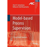 Model-based Process Supervision: A Bond Graph Approach [Hardcover]