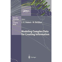 Modeling Complex Data for Creating Information [Paperback]