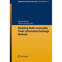 Modeling Multi-commodity Trade: Information Exchange Methods [Paperback]