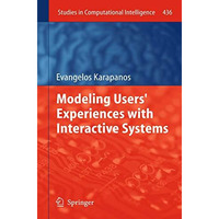 Modeling Users' Experiences with Interactive Systems [Hardcover]