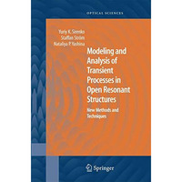 Modeling and Analysis of Transient Processes in Open Resonant Structures: New Me [Paperback]