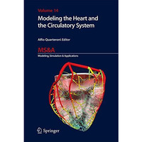 Modeling the Heart and the Circulatory System [Hardcover]