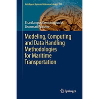 Modeling, Computing and Data Handling Methodologies for Maritime Transportation [Hardcover]