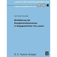 Modellierung der Energietransferprozesse in l?ngsgestr?mten CO2-Lasern [Paperback]