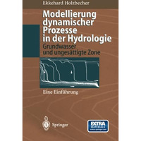 Modellierung dynamischer Prozesse in der Hydrologie: Grundwasser und unges?ttigt [Paperback]