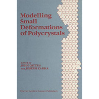 Modelling Small Deformations of Polycrystals [Paperback]