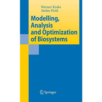 Modelling, Analysis and Optimization of Biosystems [Paperback]