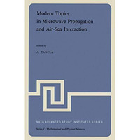 Modern Topics in Microwave Propagation and Air-Sea Interaction: Proceedings of t [Paperback]