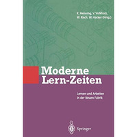 Moderne Lern-Zeiten: Lernen und Arbeiten in der Neuen Fabrik [Paperback]