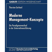 Moderne Management-Konzepte: Die Paradigmenwechsel in der Unternehmensf?hrung [Paperback]