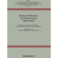 Moderne Methoden der Numerischen Mathematik: Tagung vom 10. bis 13. Juni 1975 im [Paperback]