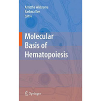 Molecular Basis of Hematopoiesis [Paperback]