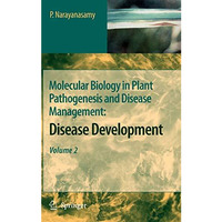 Molecular Biology in Plant Pathogenesis and Disease Management:: Disease Develop [Hardcover]