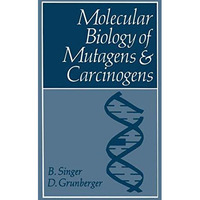 Molecular Biology of Mutagens and Carcinogens [Paperback]