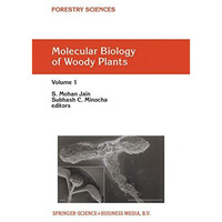 Molecular Biology of Woody Plants: Volume 1 [Hardcover]