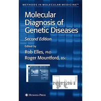 Molecular Diagnosis of Genetic Diseases [Paperback]