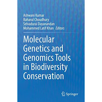 Molecular Genetics and Genomics Tools in Biodiversity Conservation [Paperback]