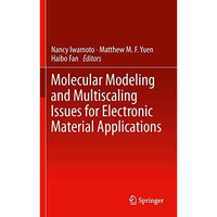 Molecular Modeling and Multiscaling Issues for Electronic Material Applications [Paperback]