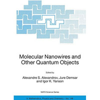 Molecular Nanowires and Other Quantum Objects [Paperback]