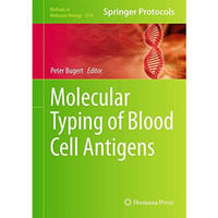 Molecular Typing of Blood Cell Antigens [Hardcover]