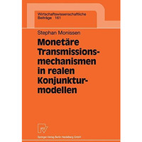 Monet?re Transmissionsmechanismen in realen Konjunkturmodellen [Paperback]