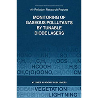 Monitoring of Gaseous Pollutants by Tunable Diode Lasers: Proceedings of the Int [Paperback]