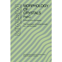 Morphology of Crystals: Part A: Fundamentals Part B: Fine Particles, Minerals an [Paperback]