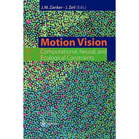 Motion Vision: Computational, Neural, and Ecological Constraints [Paperback]