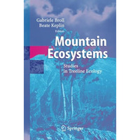 Mountain Ecosystems: Studies in Treeline Ecology [Paperback]