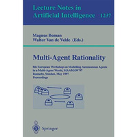 Multi-Agent Rationality: 8th European Workshop on Modelling Autonomous Agents in [Paperback]