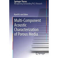 Multi-Component Acoustic Characterization of Porous Media [Paperback]