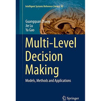 Multi-Level Decision Making: Models, Methods and Applications [Paperback]