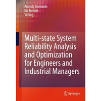 Multi-state System Reliability Analysis and Optimization for Engineers and Indus [Hardcover]