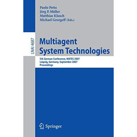 Multiagent System Technologies: 5th German Conference, MATES 2007, Leipzig, Germ [Paperback]