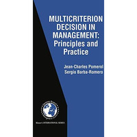 Multicriterion Decision in Management: Principles and Practice [Hardcover]