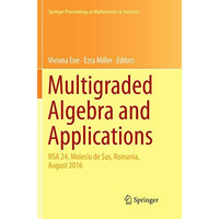 Multigraded Algebra and Applications: NSA 24, Moieciu de Sus, Romania, ugust 20 [Paperback]