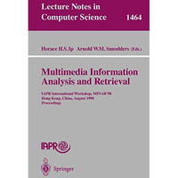 Multimedia Information Analysis and Retrieval: IAPR International Workshop, MINA [Paperback]